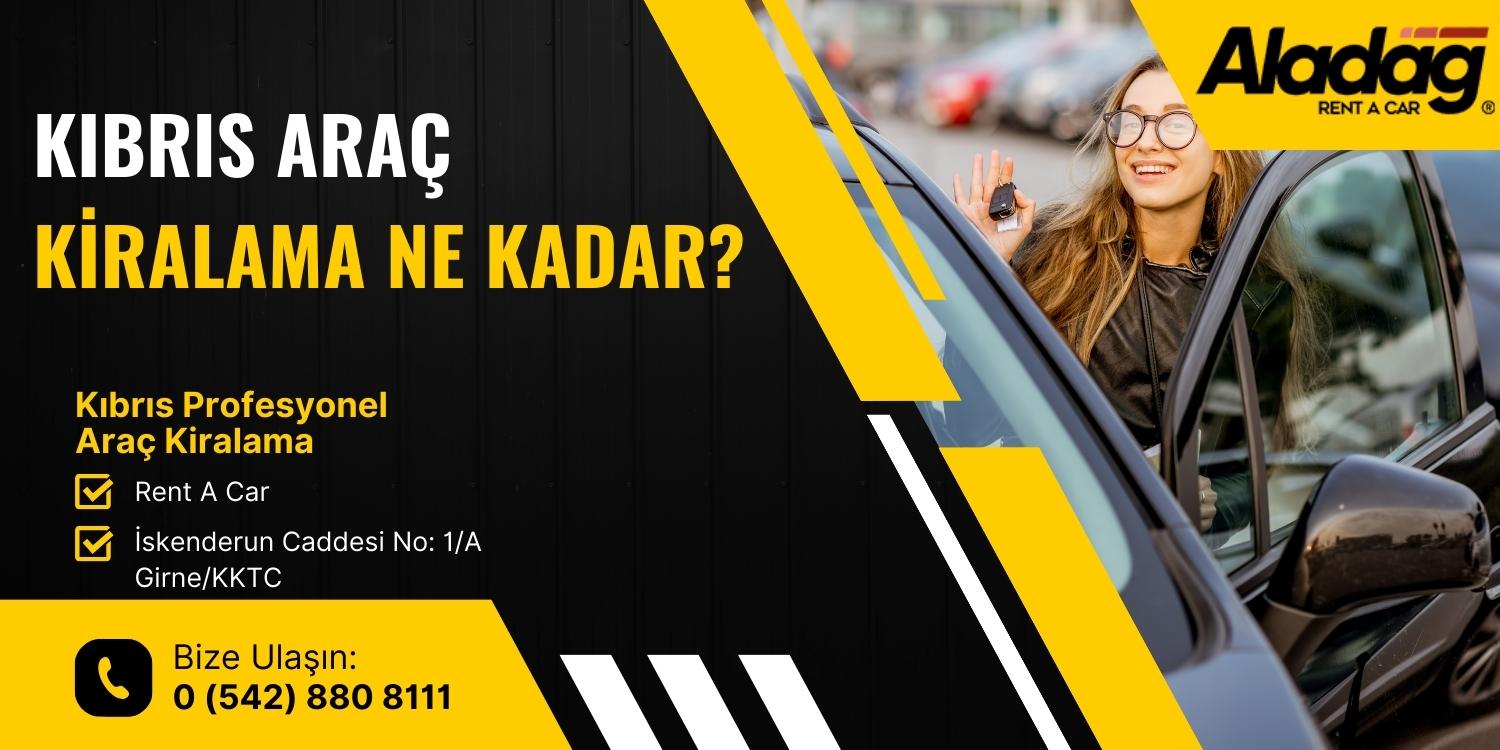 Kıbrıs Araç Kiralama Ne Kadar?